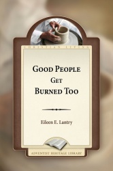 Good People Get Burned Too